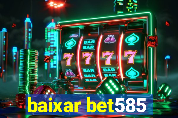 baixar bet585